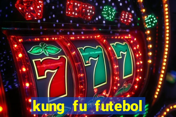 kung fu futebol clube dublado torrent